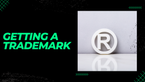 Small Business Guide To Trademarks 2 Getting a Trademark